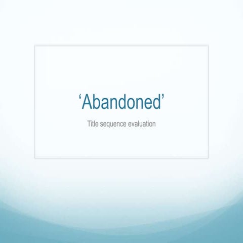 Abandoned evaluation