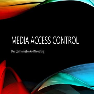 Media Access Control | PPTX | Computer Networking | Computing