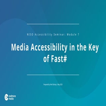 Gilstrap "Accessibility Essentials: A 2025 NISO Training Series, Session 7, M...