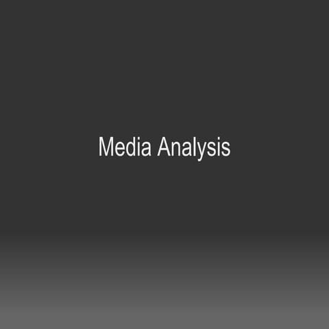 Media analysis 1