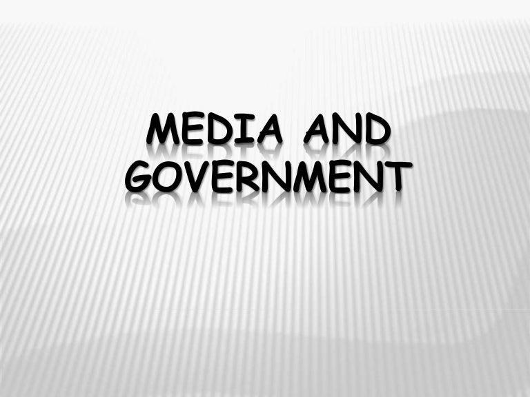 Media and government