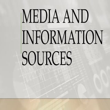 MEDIA - AND - INFORMATION - SOURCES.pptx