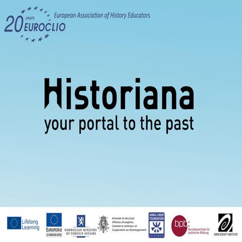 Media and learning 2012 - Historiana: your portal to the past - by Geert Kessels