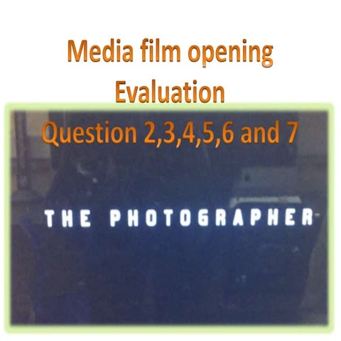 Media as evaluation film opening
