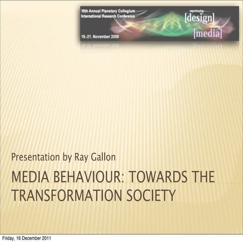 Media behavior: Towards the Transformation Society