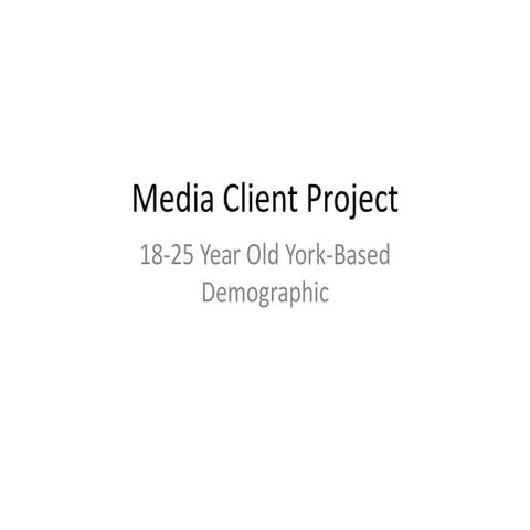 Media Client Project | York 18-22 