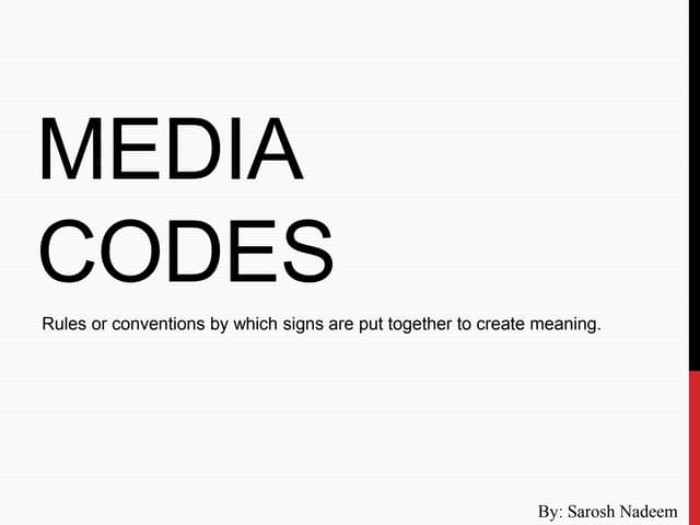 Media codes presentation