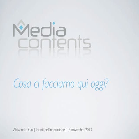 MediaContents | Impresa Nativa Digitale| I venti dell'Innovazione - Camera di...