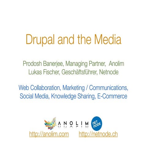 Drupal and the Media