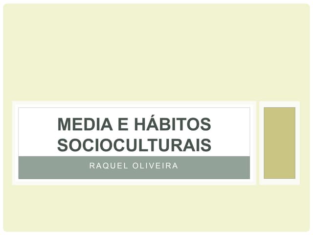 Media e hábitos socioculturais