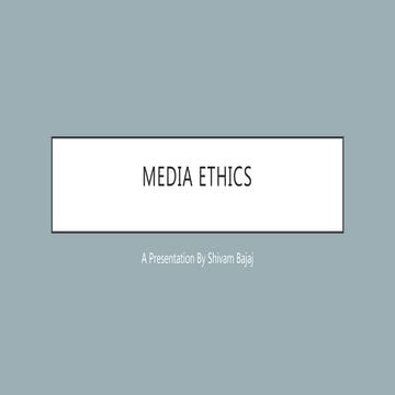 What Are Media Ethics ? Stated with Examples By Shivam Bajaj | PPT