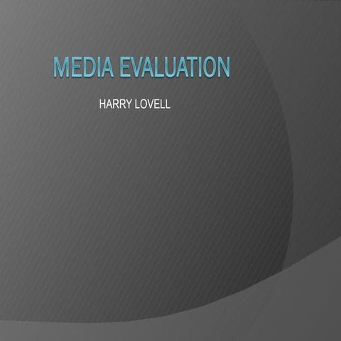 Media evaluation 1