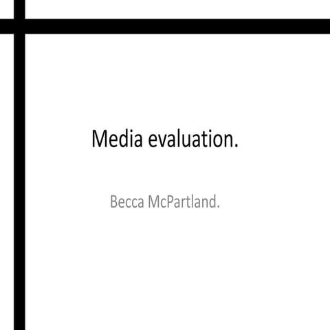 Media evaluation