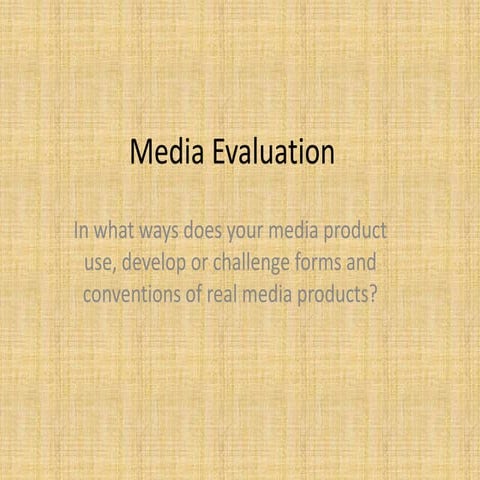 Media Evaluation Question One
