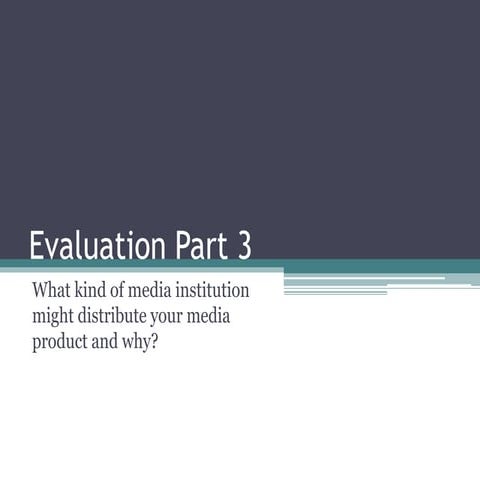 Media Evaluation Part 3 | PPTX