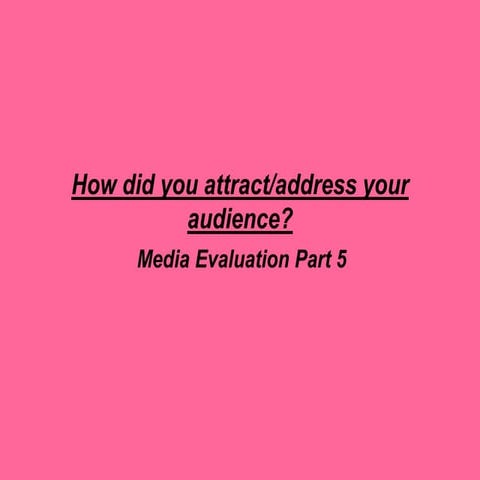 Media evaluation part 5