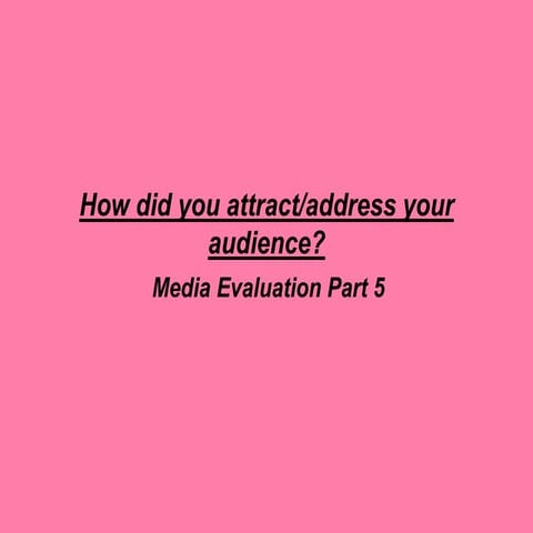 Media evaluation part 5
