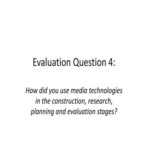 Media evaluation question 4