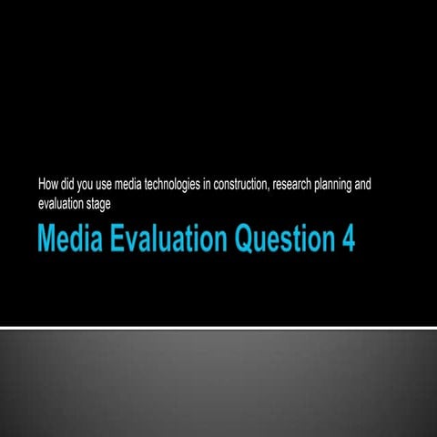 Media Evaluation Question 4