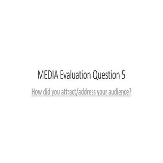 Media evaluation question 5 