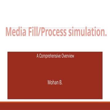 Aseptic Media Fill or Process simulation.