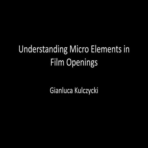 Understanding Micro Elements in Film Openings