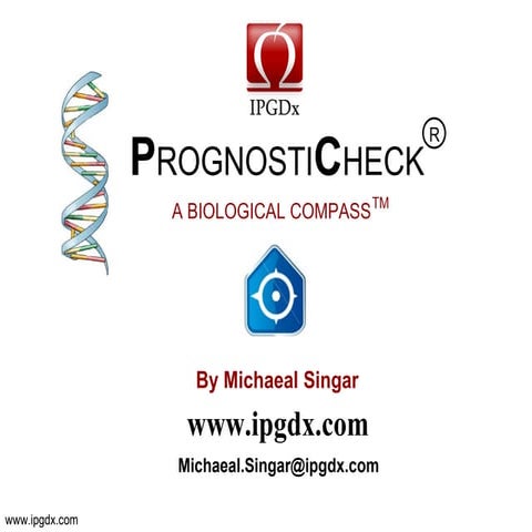 PrognostiCheck® device measures prognosis. Reliable, Objective and Noninvasive.