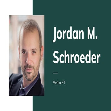 Jordan M Schroeder Media kit