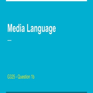Media language - G325 Question 1B
