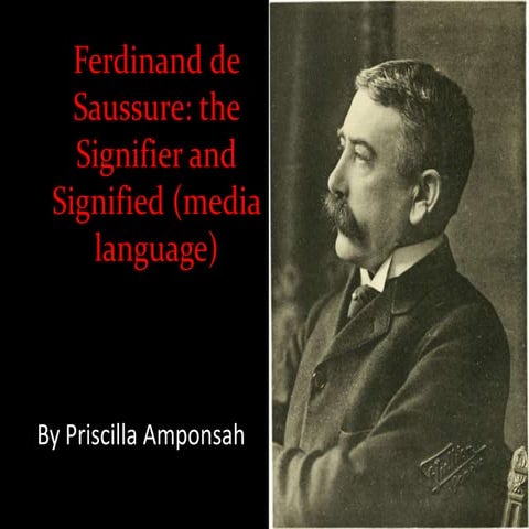 Media language, Ferdinand Saussure the signifer and signified