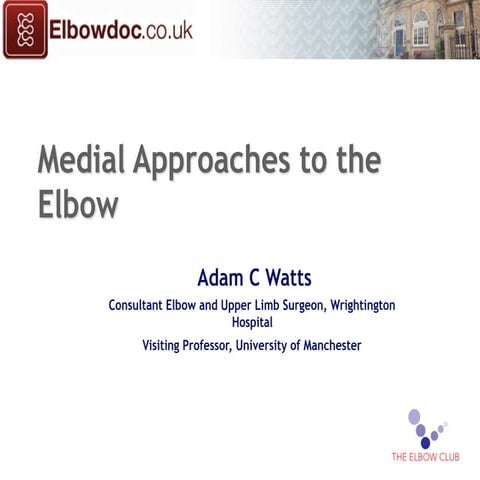 Medial approaches elbow