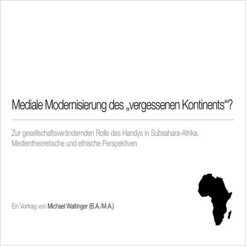 Mediale Modernisierung des vergessenen Kontinents?