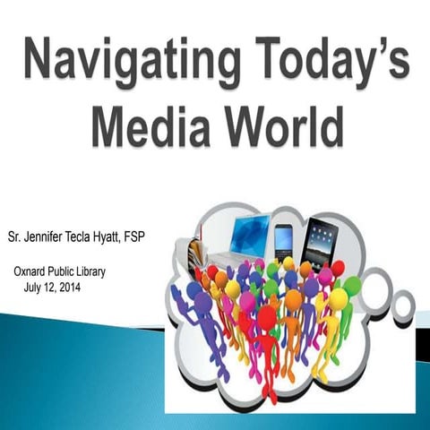Navigating Today's Media (Media literacy workshop)