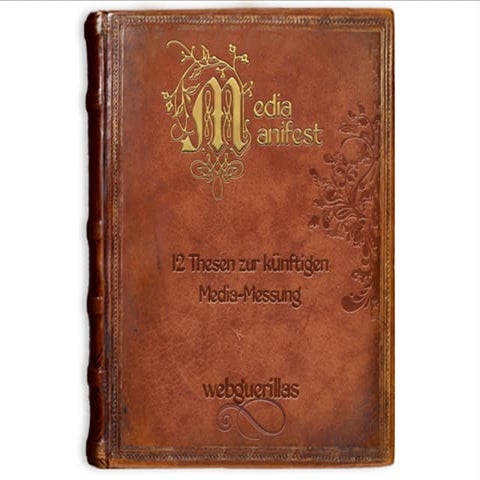 Media-Manifest, 12 Thesen zur künftigen Media-Messung