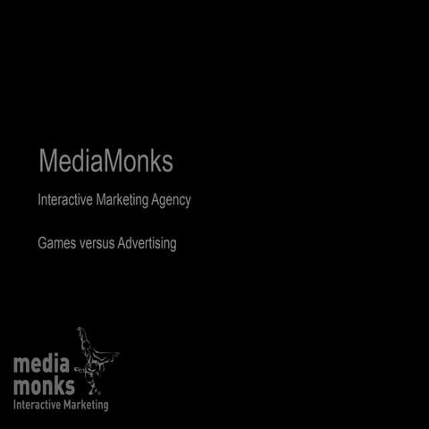 MediaMonks: Games vs Advertising