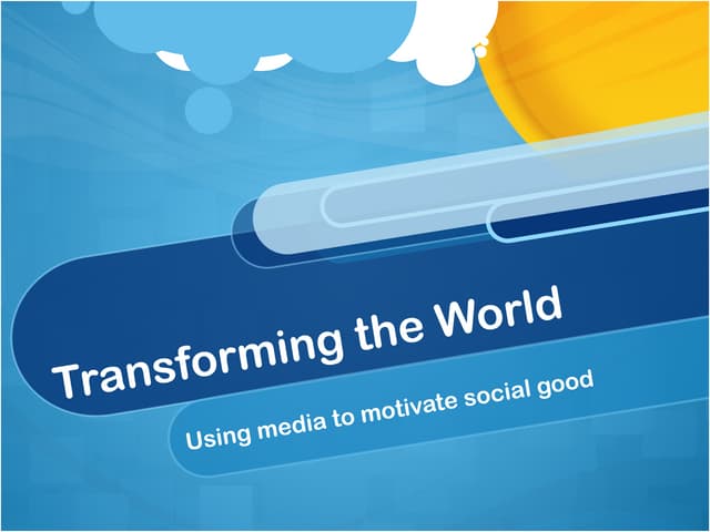 Using Media To Motivate Change