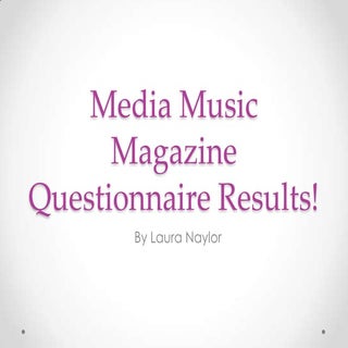 Media music magazine questionnaire ...
