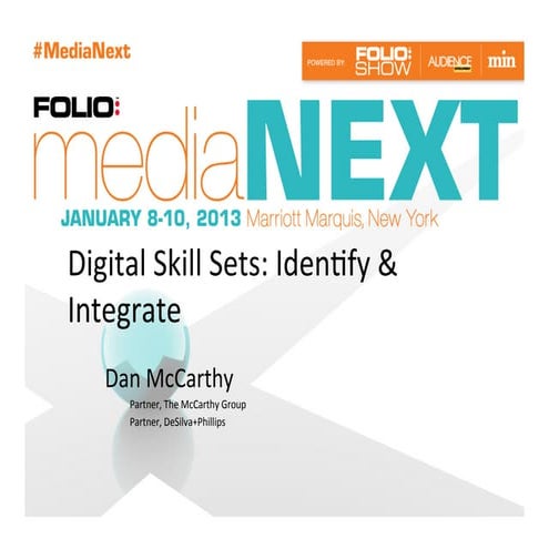 Identifying & Integrating Digital Skill Sets into Media Organizations