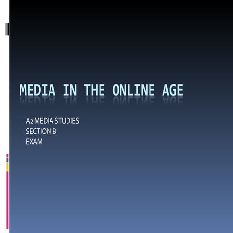 MEDIA IN THE ONLINE AGE 