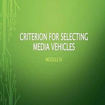 Media P&B CRITERION FOR SELECTING MEDIA VEHICLES