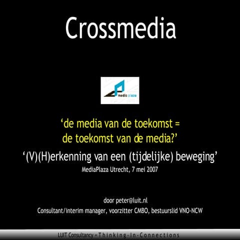 MediaPlaza - ‘de media van de toekomst =de toekomst van de media?’