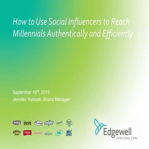 Jen Yomoah, Brand Manager, Edgewell - How to Use Social Influencers to Reach ...