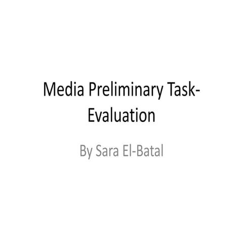 Media preliminary task evaluation