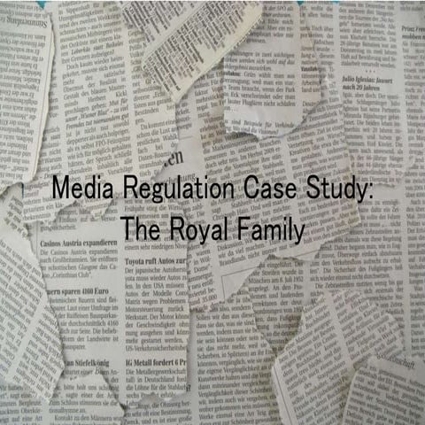 Media Regulation Case Studies -  Royal Family