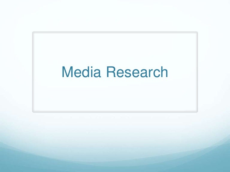 Media research