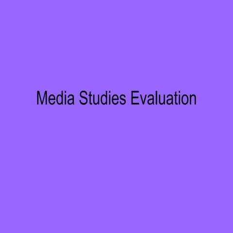 Media studies evaluation