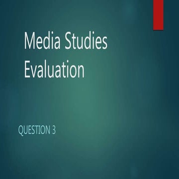 Media studies evaluation question 3
