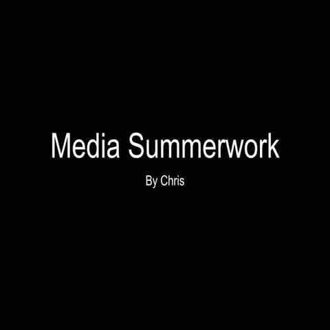 Media Summer Work