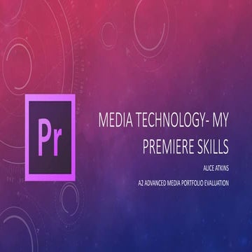 Media Technology- Premiere Skills