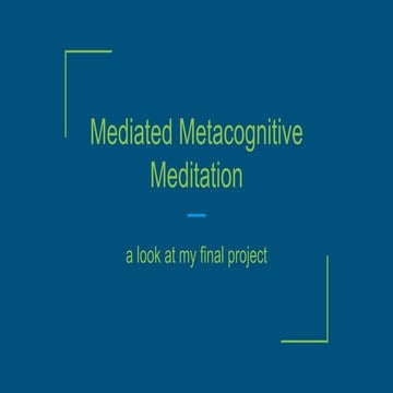 Mediated Metacognitive Meditation